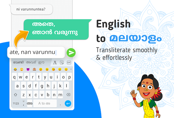 Transliterate English to Malayalam smoothly and effortlessly